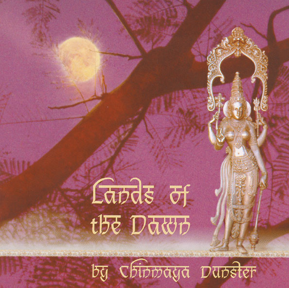 CD Chinmaya Dunster "Lands of the Dawn"